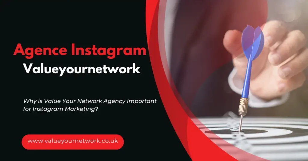 agence instagram valueyournetwork