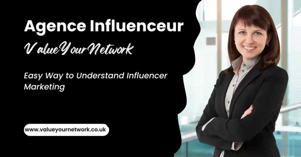 agence influenceur valueyournetwork
