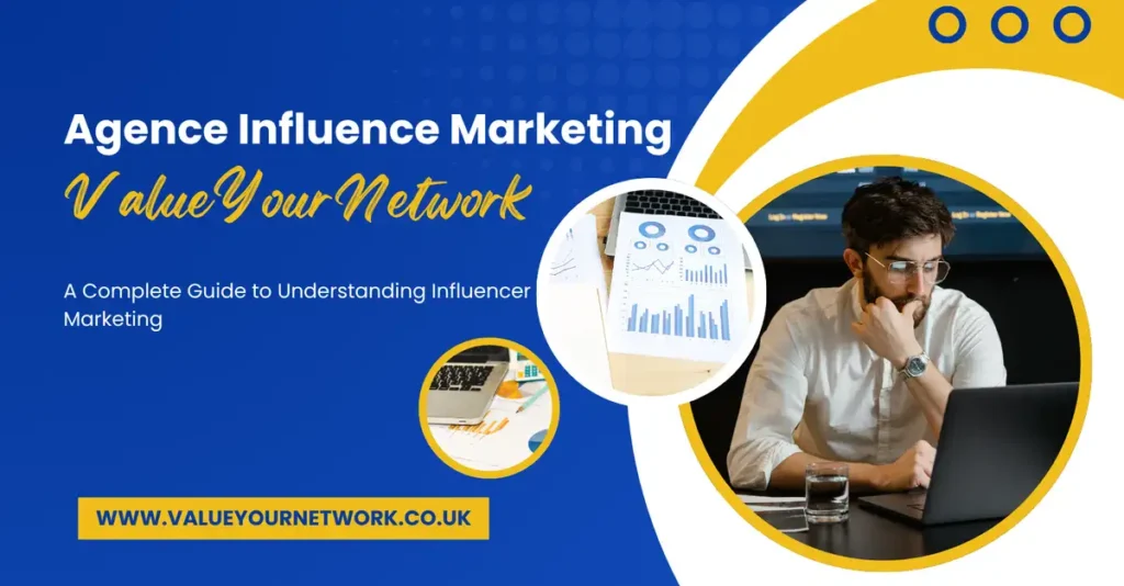 agence influence marketing valueyournetwork